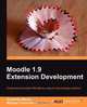 Moodle 1.9 Extension Development, Jonathan Moore 