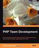 PHP Team Development, Samisa Abeysinghe 