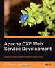 Apache Cxf Web Service Development, Naveen Balani 