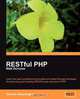 RESTful PHP Web Services, Samisa Abeysinghe 