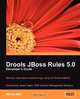 Drools JBoss Rules 5.0 Developer