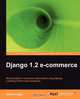 Django 1.2 E-Commerce, Jesse Legg 