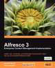 Alfresco 3 Enterprise Content Management Implementation, Munwar Shariff 