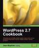 WordPress 2.7 Cookbook, Jean-Baptiste Jung 