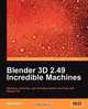 Blender 3D 2.49 Incredible Machines, Allan Brito 