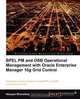 Bpel PM and Osb Operational Management with Oracle Enterprise Manager 10g Grid Control, Narayan Bharadwaj 
