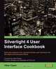 Silverlight 4 User Interface Cookbook, Vibor Cipan 
