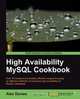 High Availability MySQL Cookbook, Alex Davies 