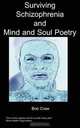 Surviving Schizophrenia and Poetry, BOB Crew 
