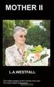 Mother II, L A Westfall 