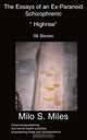 The Essays of an Ex-Paranoid Schizophrenic, Milo M Miles 