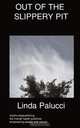 Out of the Slippery Pit, Linda Palucci 