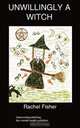 Unwillingly a Witch, Rachel Fisher 