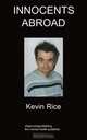 Innocents Abroad, Kevin Rice 