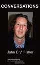 Conversations, John Fisher 
