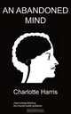 An Abandoned Mind, Charlotte Harris 