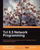 TCL 8.5 Network Programming, Wojciech Kocjan 