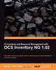 It Inventory and Resource Management with Ocs Inventory Ng 1.02, Barzan "Tony" Antal 
