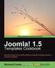 Joomla! 1.5 Templates Cookbook, Richard Carter 