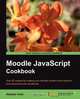 Moodle JavaScript Cookbook, Alastair Hole 