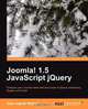 Joomla! 1.5 JavaScript Jquery, Jose Argudo Blanco 