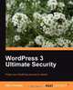 Wordpress 3 Ultimate Security, Olly Connelly 