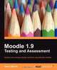 Moodle 1.9 Testing and Assessment, Jason Myrick 