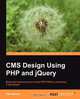 CMS Design Using PHP and Jquery, Kae Verens 