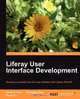 Liferay User Interface Development, Jonas X. Yuan 