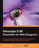 Inkscape 0.48 Essentials for Web Designers, Bethany Hiitola 
