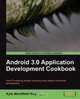 Android 3.0 Application Development Cookbook, Kyle Merrifield Mew 