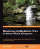 Mastering Phpmyadmin 3.3.X for Effective MySQL Management, Marc Delisle 