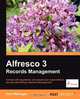 Alfresco 3 Records Management, Dick Weisinger 