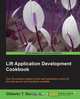 Lift Application Development Cookbook, Gilberto T. Garcia Jr. 