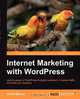 Internet Marketing with WordPress, David Mercer 