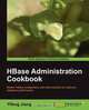 Hbase Administration Cookbook, Yifeng Jiang 