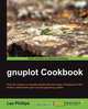 gnuplot Cookbook, Lee Phillips 
