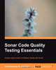Sonar Code Quality Testing Essentials, Charalampos Arapidis 
