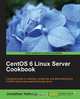 Centos 6 Linux Server Cookbook, Jonathan Hobson 