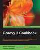 Groovy 2 Cookbook, Andrey Adamovich 