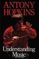 Understanding Music, Antony Hopkins 