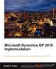 Microsoft Dynamics GP 2010 Implementation, Victoria Yudin 