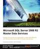 Microsoft SQL Server 2008 R2 Master Data Services, Jeremy Kashel 
