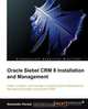 Oracle Siebel Crm 8 Installation and Management, Alexander Hansal 