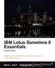 IBM Lotus Sametime 8 Essentials, Marie L. Scott 
