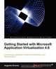 Getting Started with Microsoft Application Virtualization 4.6, Augusto Alvarez 