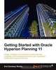 Getting Started with Oracle Hyperion Planning 11, Enti Sandeep Reddy 
