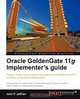 Oracle Goldengate 11g Implementer