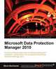 Microsoft Data Protection Manager 2010, Steve Buchanan 