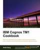 IBM Cognos TM1 Cookbook, Ankit Garg 